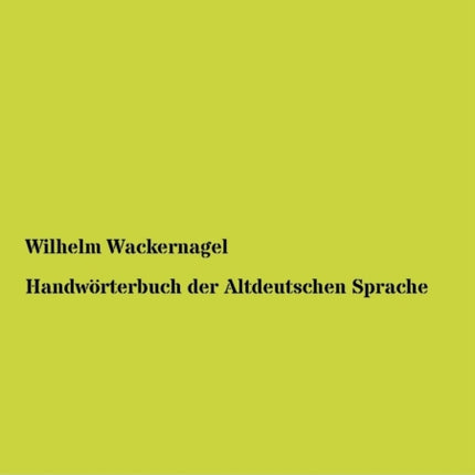 Handworterbuch Der Altdeutschen Sprache