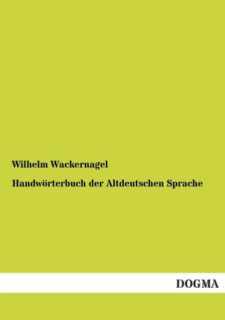 Handworterbuch Der Altdeutschen Sprache