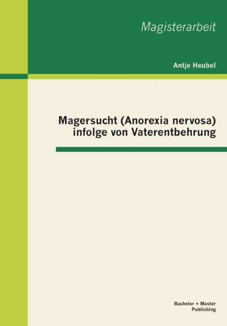 Magersucht (Anorexia nervosa) infolge von Vaterentbehrung