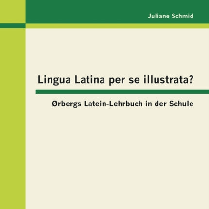 Lingua Latina Per Se Illustrata?