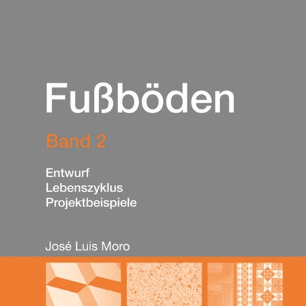 Fußböden – Band 2: Entwurf, Nachhaltigkeit, Sanierung