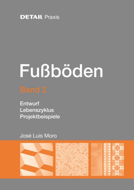 Fußböden – Band 2: Entwurf, Nachhaltigkeit, Sanierung