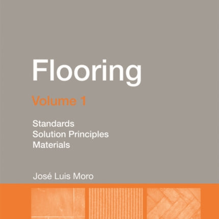 Flooring Volume 1: Standards, solution principles, materials