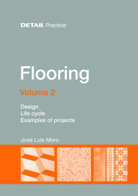 Flooring Volume 2: Design, Life cycle, Case studies