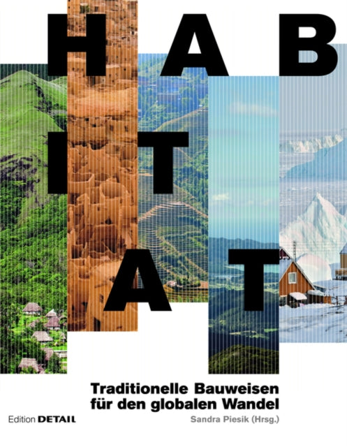 Habitat: Traditionelle Bauweisen für den globalen Wandel