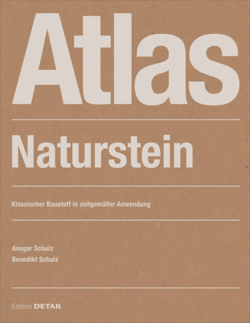 Atlas Naturstein: Klassischer Baustoff in