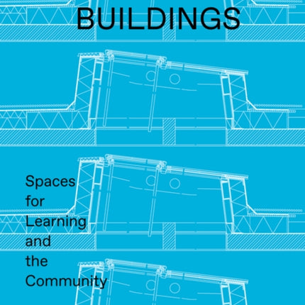 School buildings: Spaces for Learning and the Community