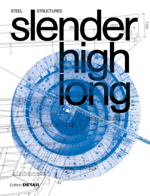 slender. high. long.: Steel Structures