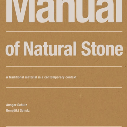Manual of Natural Stone: A traditional material