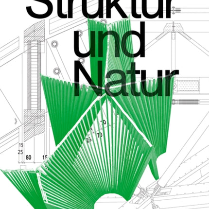 Struktur und Natur: Holztragwerke