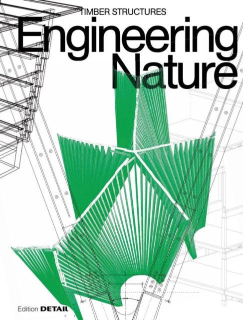 Engineering Nature: Timber Structures