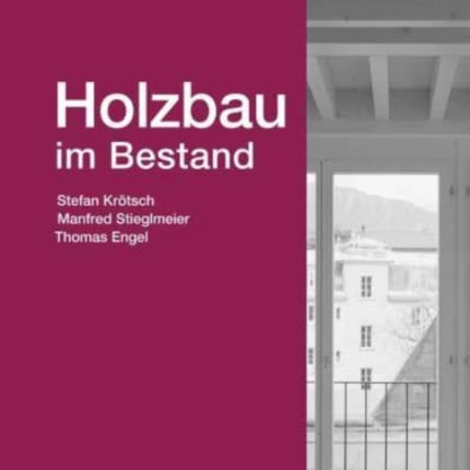 Holzbau im Bestand