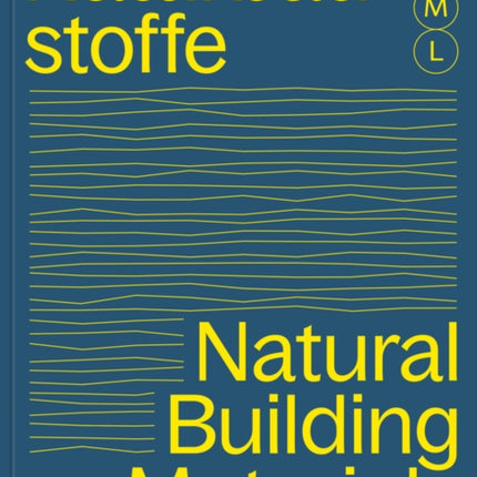 Bauen mit Naturbaustoffen S M L  Natural Buil  30 x Architektur und Konstruktion  30 x Architecture and Construction