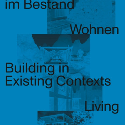 Bauen im Bestand. Wohnen  Building in Existing