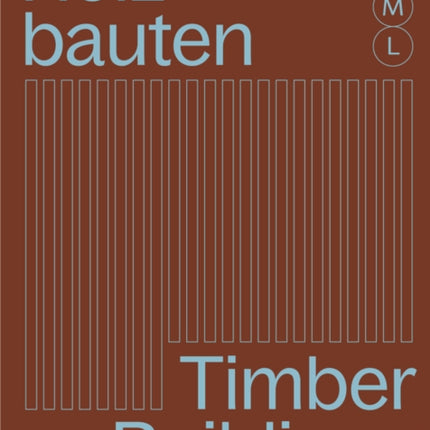 Holzbauten S M L Vol. 2  Timber Buildings S M L
