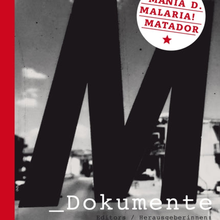 M_dokumente: Mania D., Malaria!, Matador