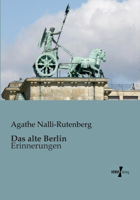 Das alte Berlin: Erinnerungen