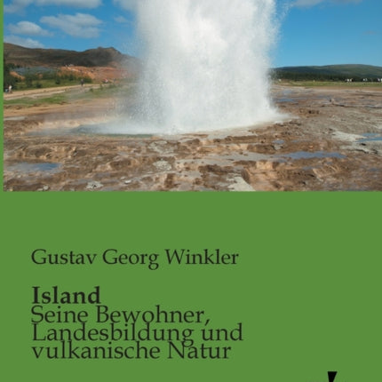 Island: Seine Bewohner, Landesbildung und vulkanische Natur