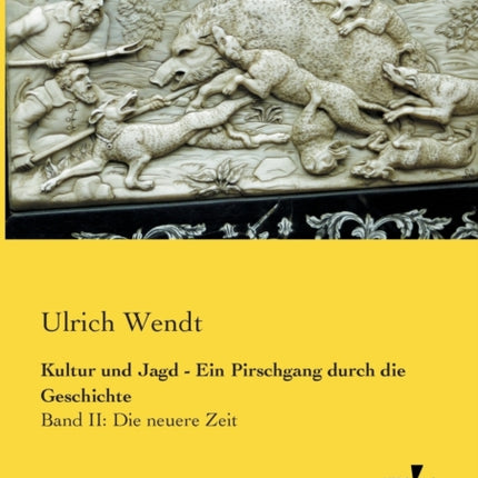 Kultur und Jagd - Ein Pirschgang durch die