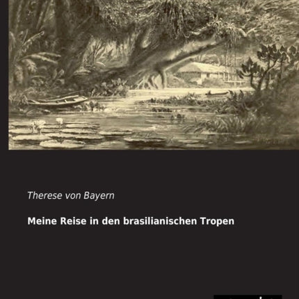 Meine Reise in Den Brasilianischen Tropen