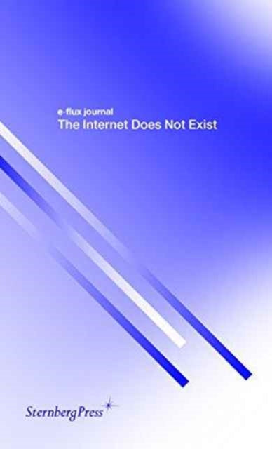 The Internet Does Not Exist