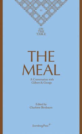 The Meal – A Conversation with Gilbert & George