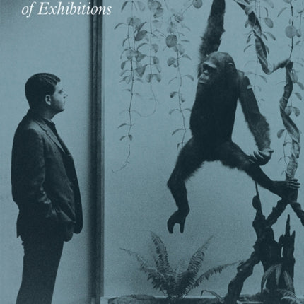 Theater, Garden, Bestiary – A Materialist History of Exhibitions