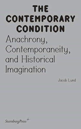 Contemporary Condition - Anachrony,