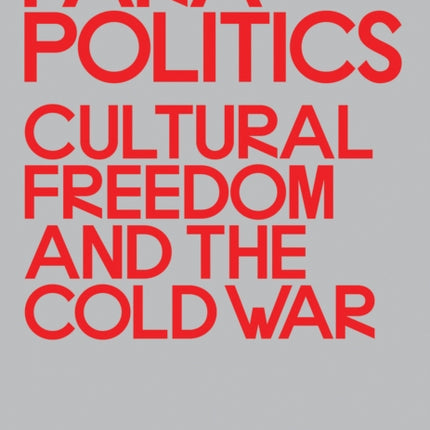 Parapolitics: Cultural Freedom and the Cold War