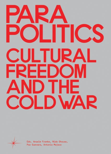 Parapolitics: Cultural Freedom and the Cold War