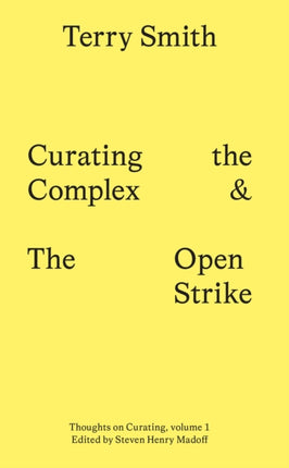 Curating the Complex and the Open Strike