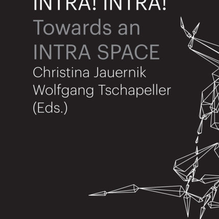 INTRA! INTRA!: Towards an INTRA SPACE