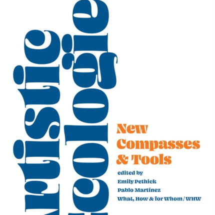 Artistic Ecologies: New Compasses and Tools
