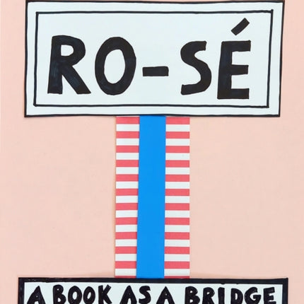 RO-SÉ: A Book as a Bridge