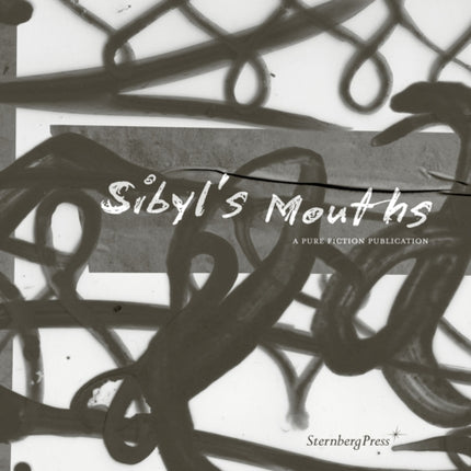 Sibyl's Mouths: A Pure Fiction Publication