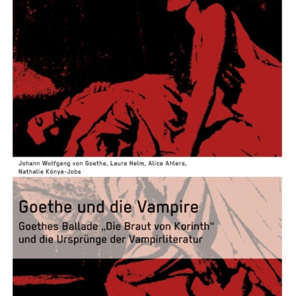Goethe und die Vampire. Goethes Ballade  Die