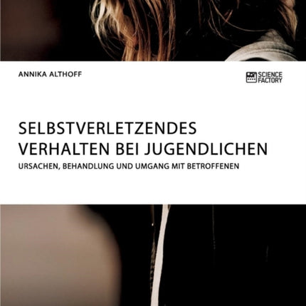 Selbstverletzendes Verhalten bei Jugendlichen.