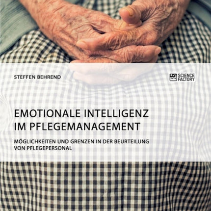 Emotionale Intelligenz im Pflegemanagement.