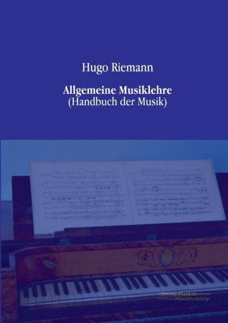 Allgemeine Musiklehre: (Handbuch der Musik)