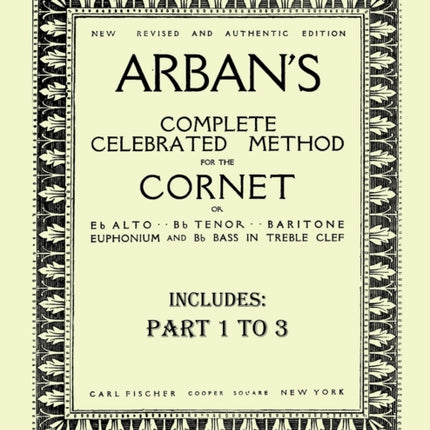 Arban´S Complete Celebrated Method for the Cornet: Part 1 - 3