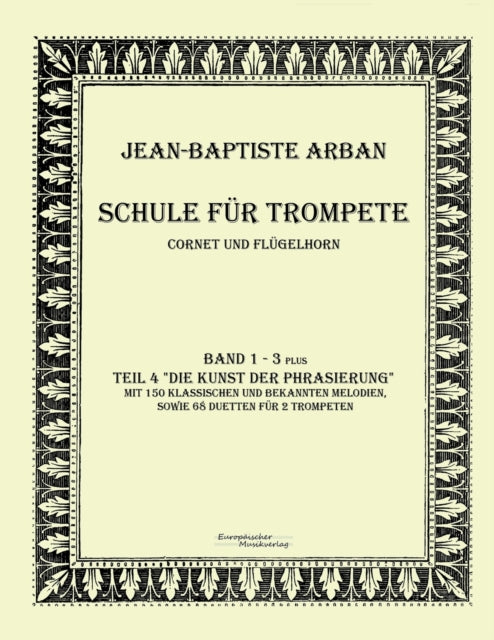 Arban Schule für Trompete: Teil 1 - 4