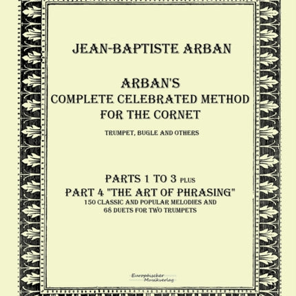 Arban´s complete celebrated method for the cornet: Part 1 - 4