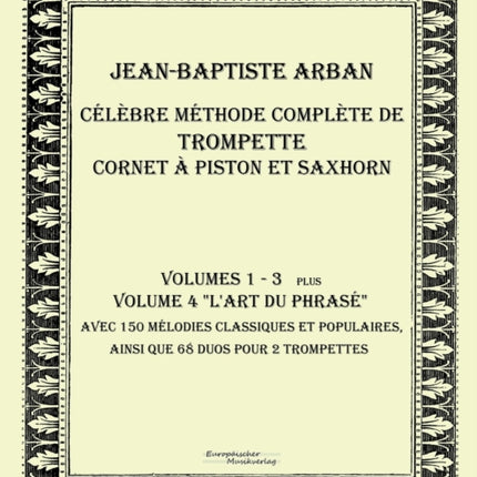 Célèbre méthode complète de trompette cornet à piston et saxhorn: Volumes 1 - 4