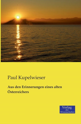 Aus den Erinnerungen eines alten Österreichers