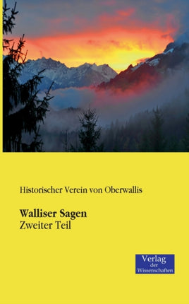 Walliser Sagen: Zweiter Teil