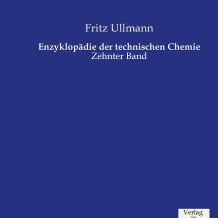 Enzyklopädie der technischen Chemie: Zehnter Band