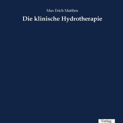 Die klinische Hydrotherapie