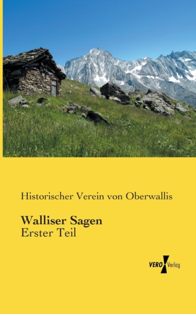 Walliser Sagen: Erster Teil