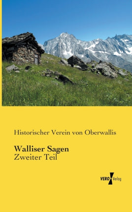 Walliser Sagen: Zweiter Teil