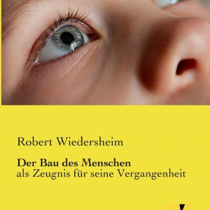 Der Bau des Menschen: als Zeugnis für seine Vergangenheit